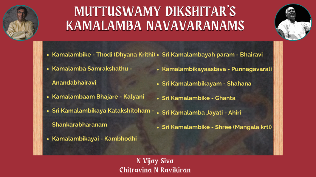 DIKSHITAR's KAMALAMBA NAVAVARANAMS: Shri N Vijay Siva & Shri Chitravina N Ravikiran