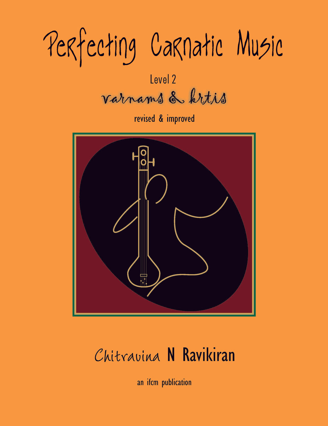 Perfecting Carnatic Music Level II – Varnams & Krtis – Ebook